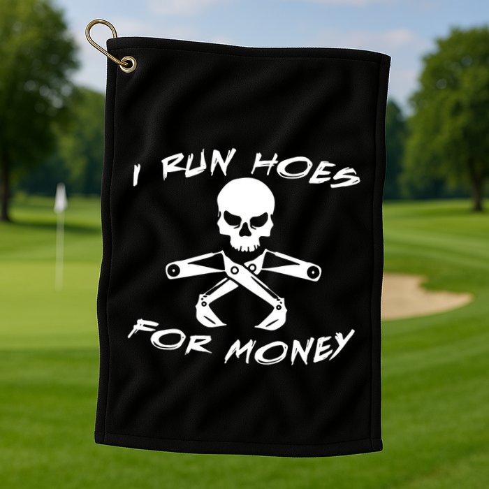 I Run Hoes For Money Golf Towel