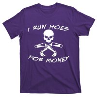 I Run Hoes For Money T-Shirt