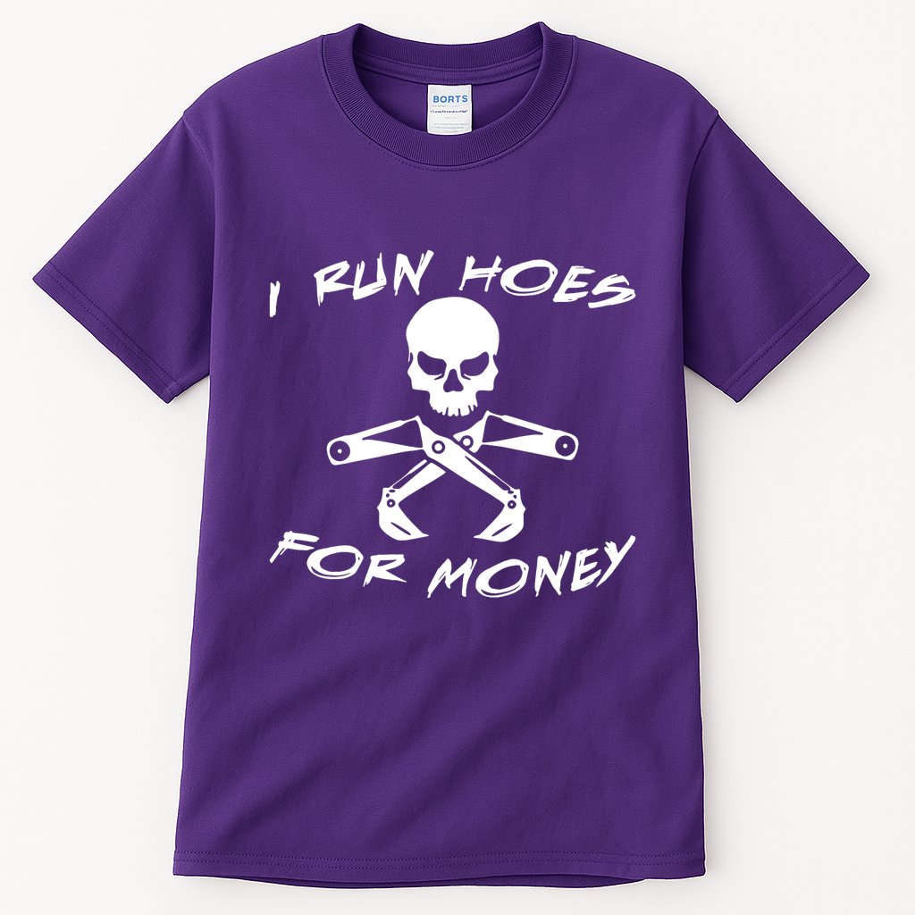 I Run Hoes For Money Tall T-Shirt
