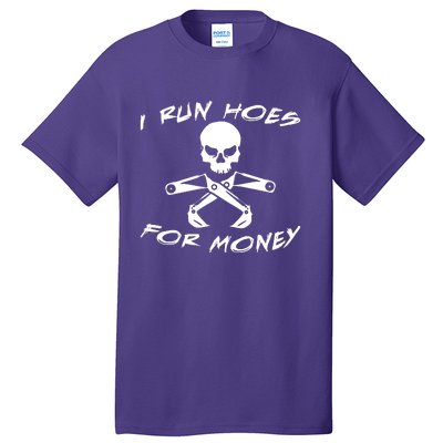 I Run Hoes For Money Tall T-Shirt