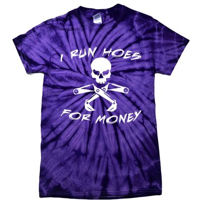 I Run Hoes For Money Tie-Dye T-Shirt