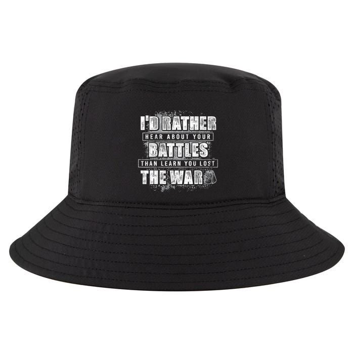 ID Rather Hear About Your Battles Than Learn You Lost War Cool Comfort Performance Bucket Hat