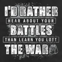 ID Rather Hear About Your Battles Than Learn You Lost War Cool Comfort Performance Bucket Hat