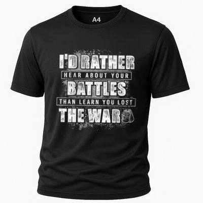 ID Rather Hear About Your Battles Than Learn You Lost War Performance Shirt