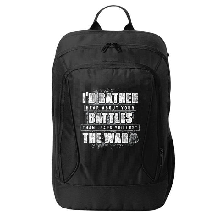ID Rather Hear About Your Battles Than Learn You Lost War City Backpack