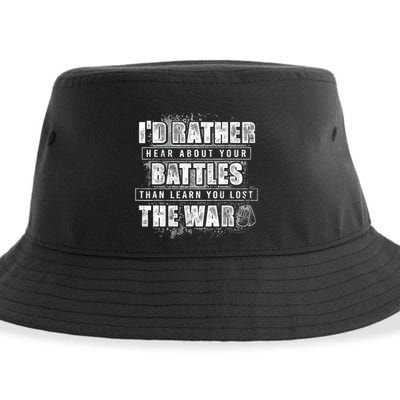 ID Rather Hear About Your Battles Than Learn You Lost War Sustainable Bucket Hat