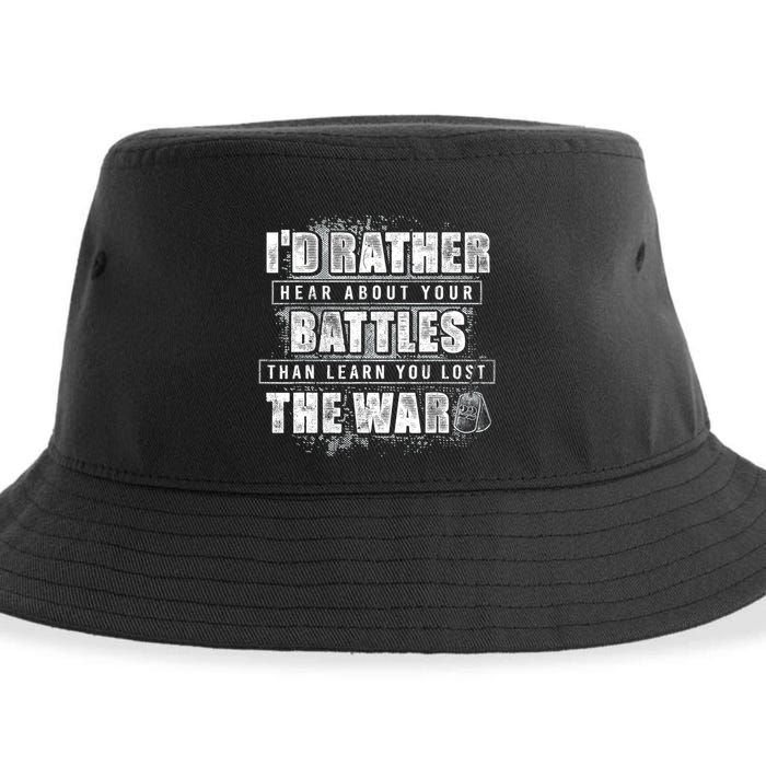 ID Rather Hear About Your Battles Than Learn You Lost War Sustainable Bucket Hat