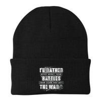 ID Rather Hear About Your Battles Than Learn You Lost War Beanie