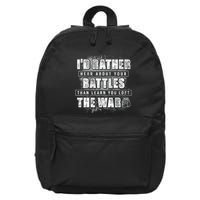 ID Rather Hear About Your Battles Than Learn You Lost War 16 in Basic Backpack