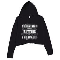 ID Rather Hear About Your Battles Than Learn You Lost War Crop Fleece Hoodie