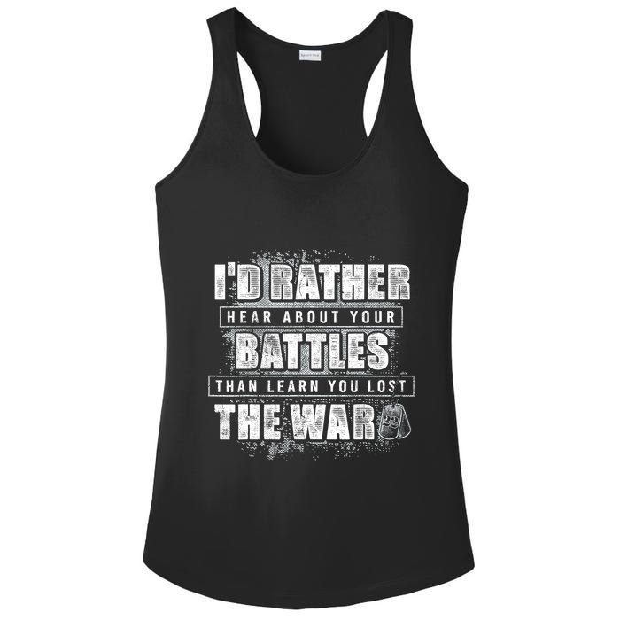 ID Rather Hear About Your Battles Than Learn You Lost War Ladies PosiCharge Competitor Racerback Tank