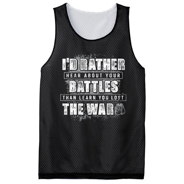 ID Rather Hear About Your Battles Than Learn You Lost War Mesh Reversible Basketball Jersey Tank