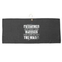 ID Rather Hear About Your Battles Than Learn You Lost War Large Microfiber Waffle Golf Towel