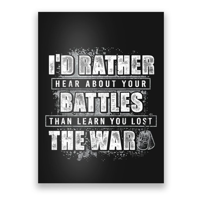 ID Rather Hear About Your Battles Than Learn You Lost War Poster