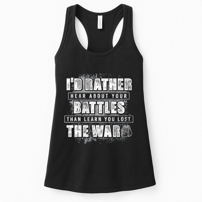 ID Rather Hear About Your Battles Than Learn You Lost War Womens Tank Top