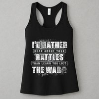 ID Rather Hear About Your Battles Than Learn You Lost War Womens Tank Top
