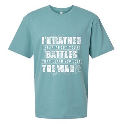 ID Rather Hear About Your Battles Than Learn You Lost War Sueded Cloud Jersey T-Shirt