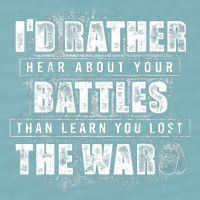 ID Rather Hear About Your Battles Than Learn You Lost War Sueded Cloud Jersey T-Shirt