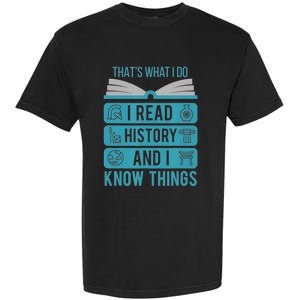 I Read History And Know Things Cute Book Lovers Garment-Dyed Heavyweight T-Shirt