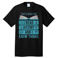 I Read History And Know Things Cute Book Lovers Tall T-Shirt