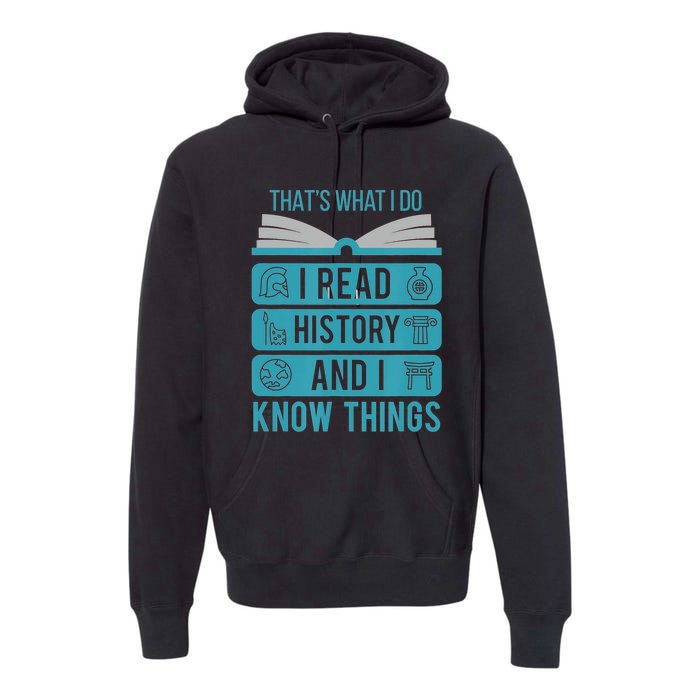 I Read History And Know Things Cute Book Lovers Premium Hoodie