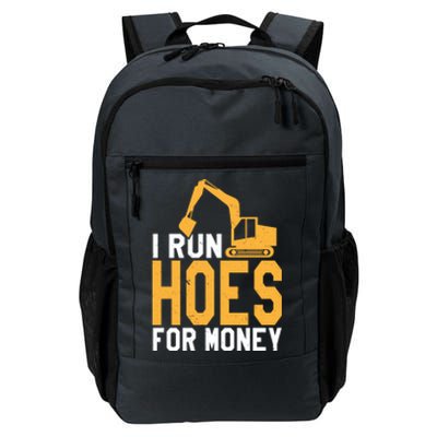 I Run Hoes For Money Funny Heavy Equipt Operator Gift Daily Commute Backpack