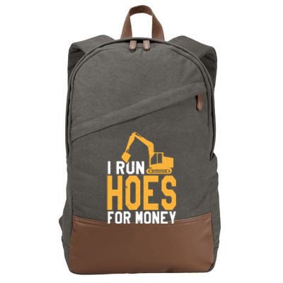 I Run Hoes For Money Funny Heavy Equipt Operator Gift Cotton Canvas Backpack