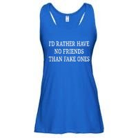 Id Rather Have No Friends Than Fake Ones Vintage Style Gift Ladies Essential Flowy Tank