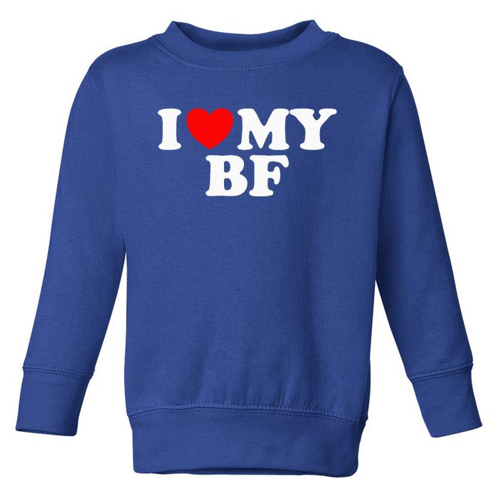 I Red Heart My Boyfriend Bf I Love My Boyfriend Toddler Sweatshirt