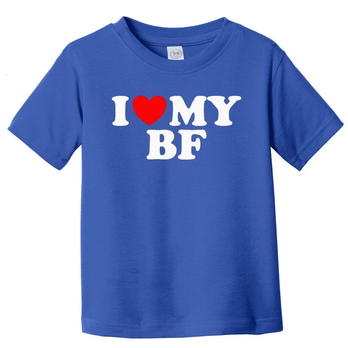 I Red Heart My Boyfriend Bf I Love My Boyfriend Toddler T-Shirt