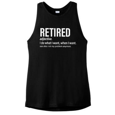 Im Retired I Do What I Want When I Want Ladies PosiCharge Tri-Blend Wicking Tank