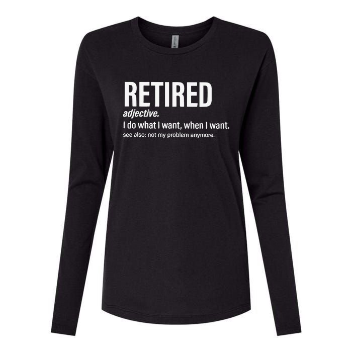 Im Retired I Do What I Want When I Want Womens Cotton Relaxed Long Sleeve T-Shirt