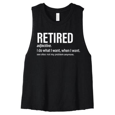 Im Retired I Do What I Want When I Want Women's Racerback Cropped Tank