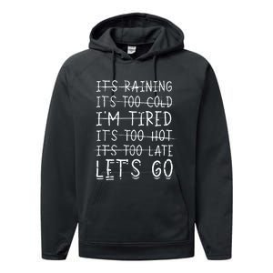 It's raining It's too cold I'm tired It's too hot It's too Performance Fleece Hoodie