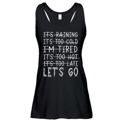 It's raining It's too cold I'm tired It's too hot It's too Ladies Essential Flowy Tank