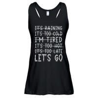 It's raining It's too cold I'm tired It's too hot It's too Ladies Essential Flowy Tank