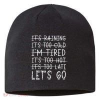 It's raining It's too cold I'm tired It's too hot It's too Sustainable Beanie