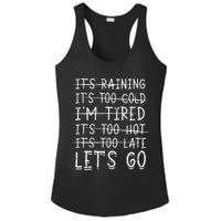 It's raining It's too cold I'm tired It's too hot It's too Ladies PosiCharge Competitor Racerback Tank