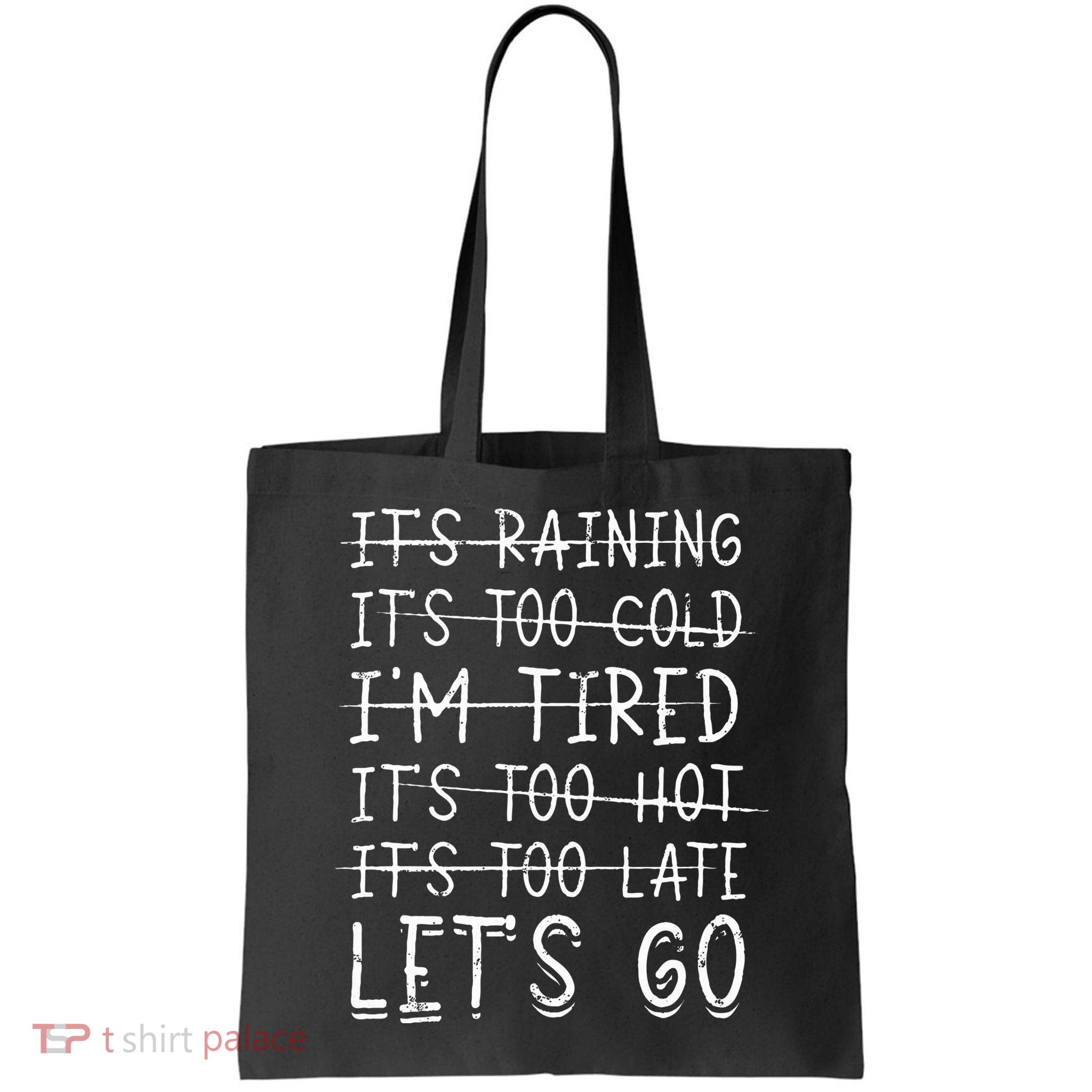 It's raining It's too cold I'm tired It's too hot It's too Bag