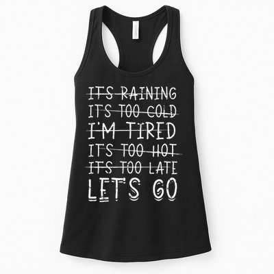 It's raining It's too cold I'm tired It's too hot It's too Womens Tank Top