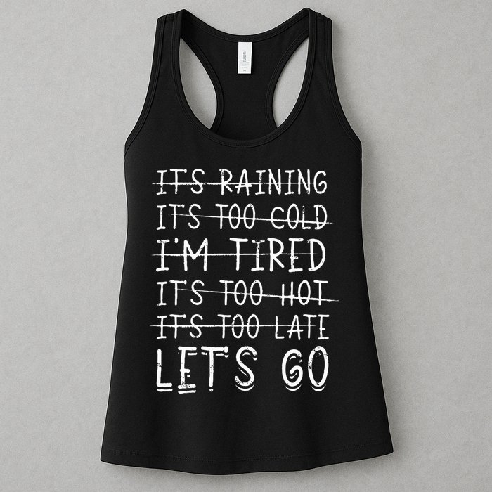 It's raining It's too cold I'm tired It's too hot It's too Womens Tank Top
