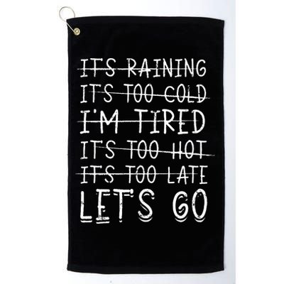 It's raining It's too cold I'm tired It's too hot It's too Golf Towel