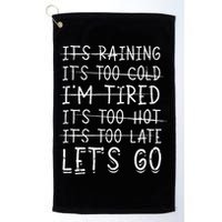 It's raining It's too cold I'm tired It's too hot It's too Golf Towel