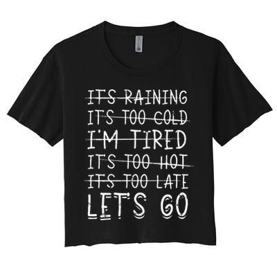 It's raining It's too cold I'm tired It's too hot It's too Crop Top