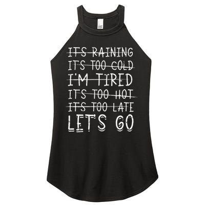 It's raining It's too cold I'm tired It's too hot It's too Women's Perfect Tri Rocker Tank
