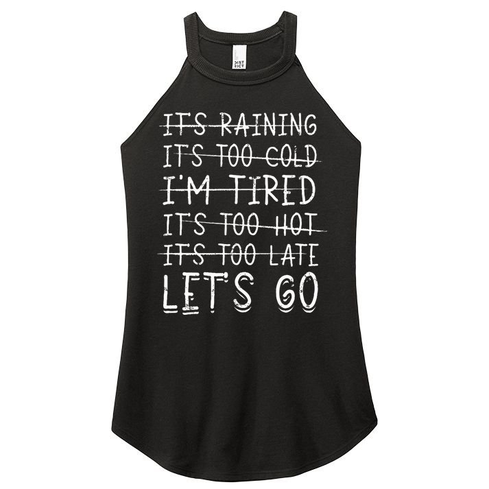 It's raining It's too cold I'm tired It's too hot It's too Women's Perfect Tri Rocker Tank