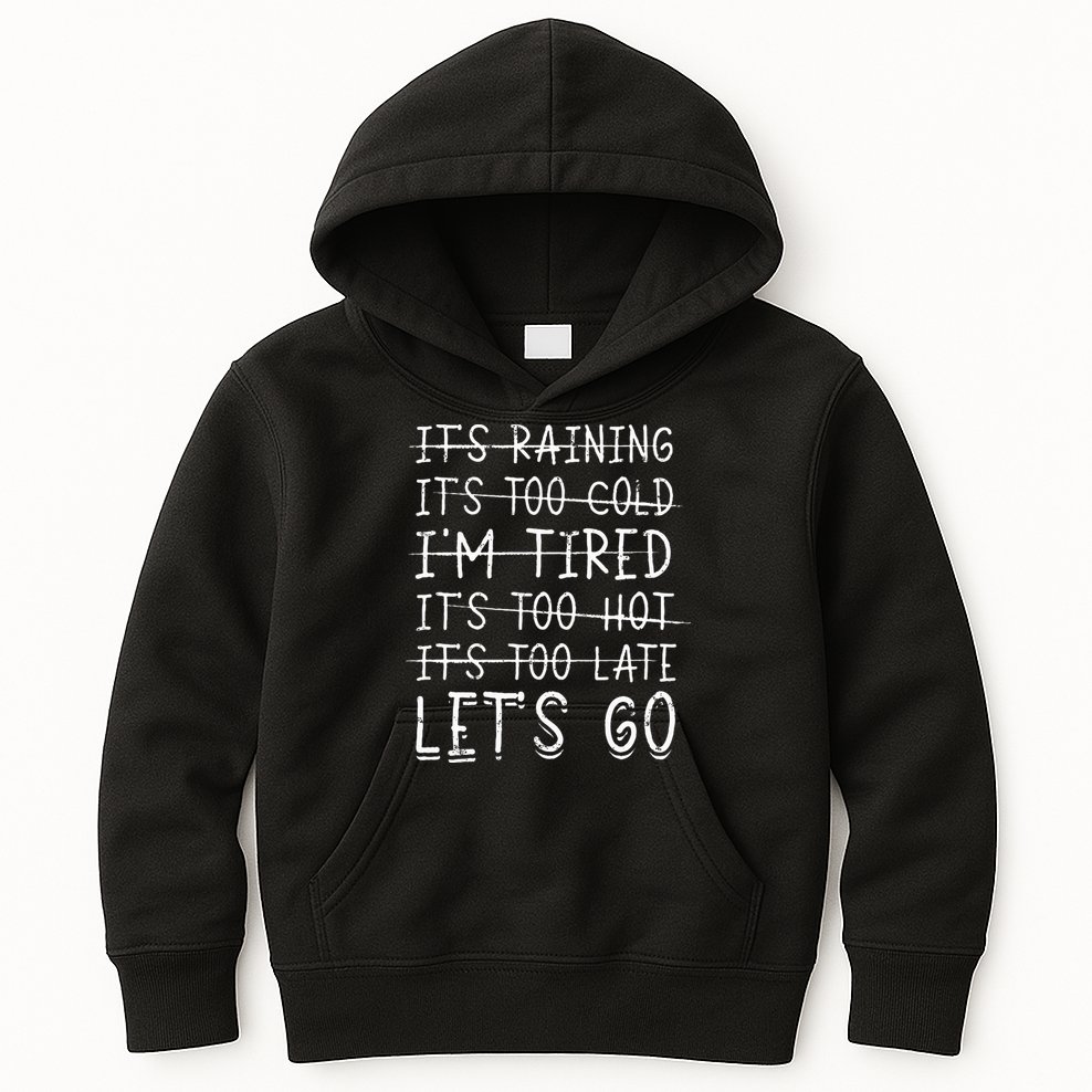 It's raining It's too cold I'm tired It's too hot It's too Kids Hoodie