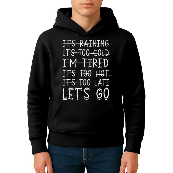 It's raining It's too cold I'm tired It's too hot It's too Kids Hoodie