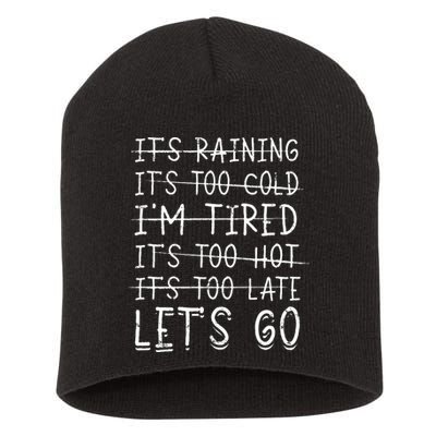 It's raining It's too cold I'm tired It's too hot It's too Short Acrylic Beanie