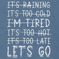 It's raining It's too cold I'm tired It's too hot It's too Garment-Dyed Sweatshirt